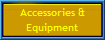 Accessories &
Equipment